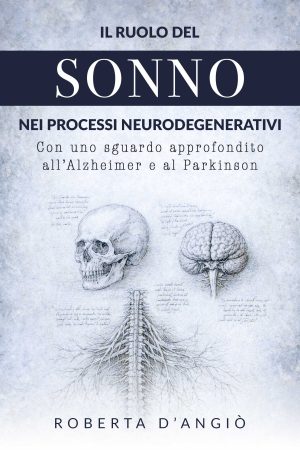 Il ruolo del sonno nei processi neurodegenerativi